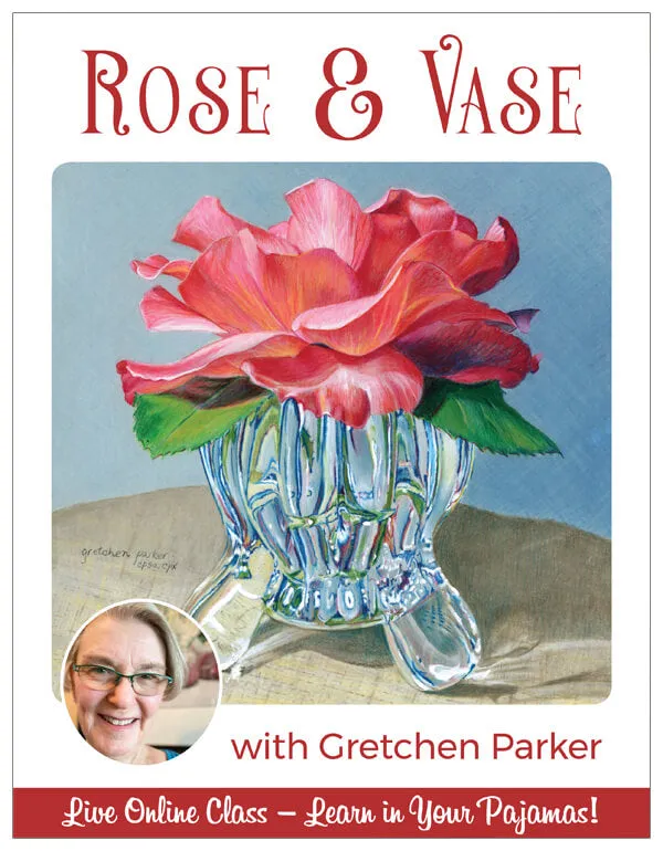 Rose and Glass Vase - Pajama Class with Gretchen Parker